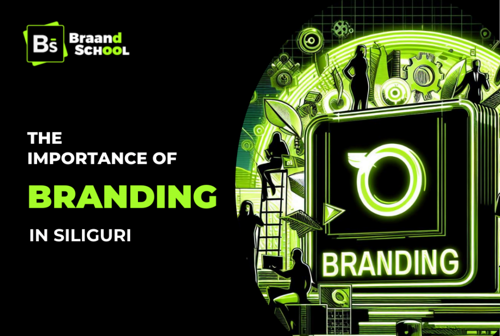 The Importance of Branding in Siliguri