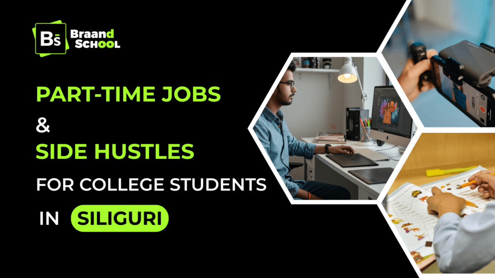 Part-Time Work & Side Hustles for College Students in Siliguri