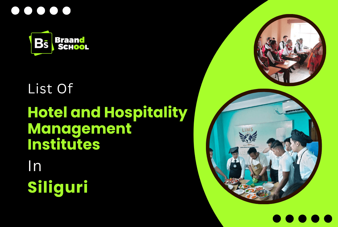 List of Hotel and Hospitality Management Institutes in Siliguri